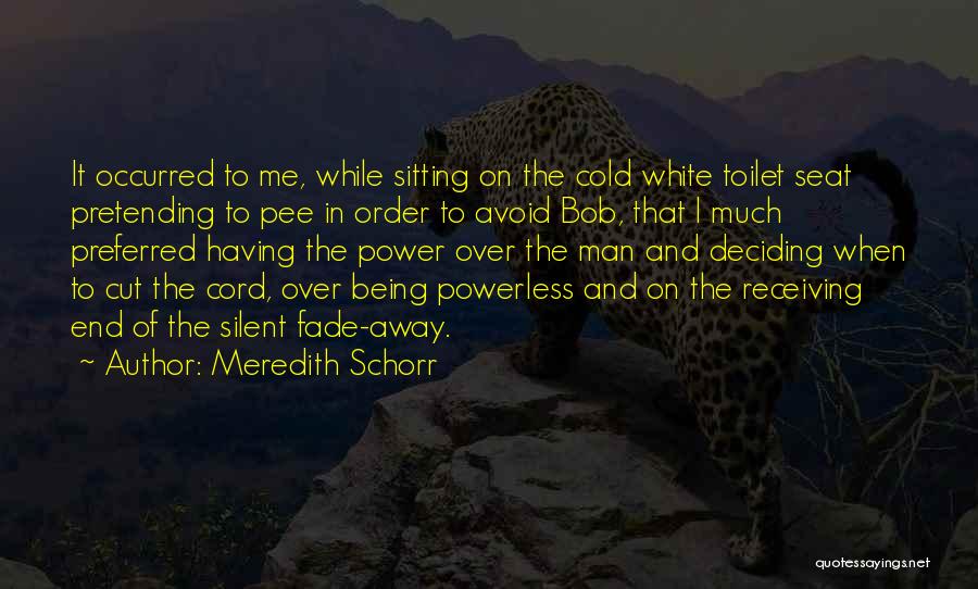 Cut The Cord Quotes By Meredith Schorr