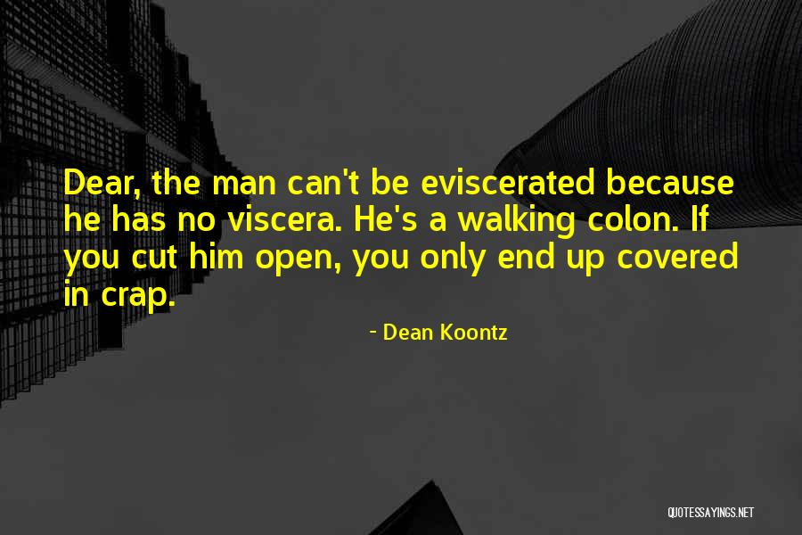 Cut The Crap Quotes By Dean Koontz Cut The Crap Quotes By Dean Koontz