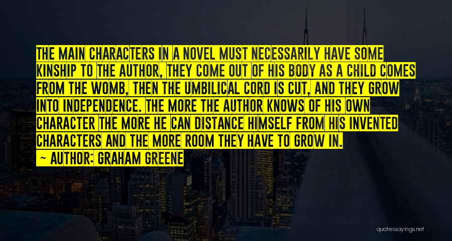 Cut The Umbilical Cord Quotes By Graham Greene