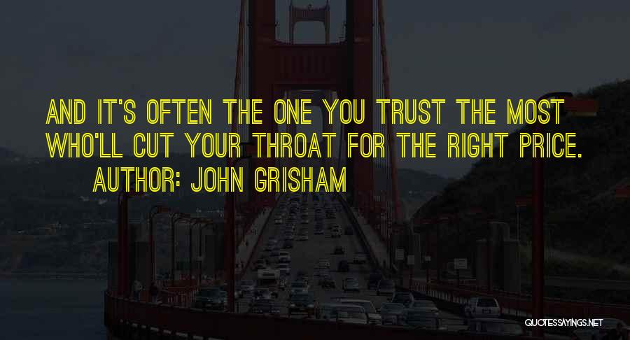 Cut Throat Quotes By John Grisham