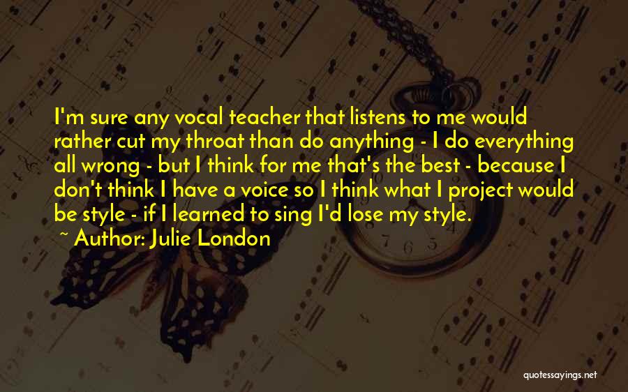 Cut Throat Quotes By Julie London