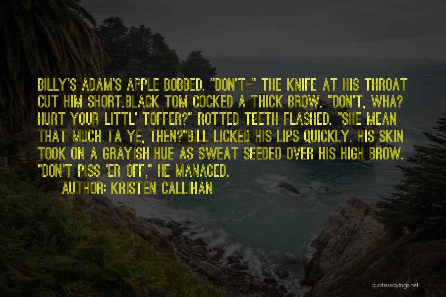 Cut Throat Quotes By Kristen Callihan