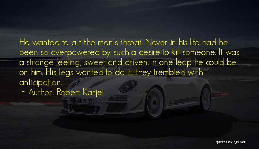 Cut Throat Quotes By Robert Karjel