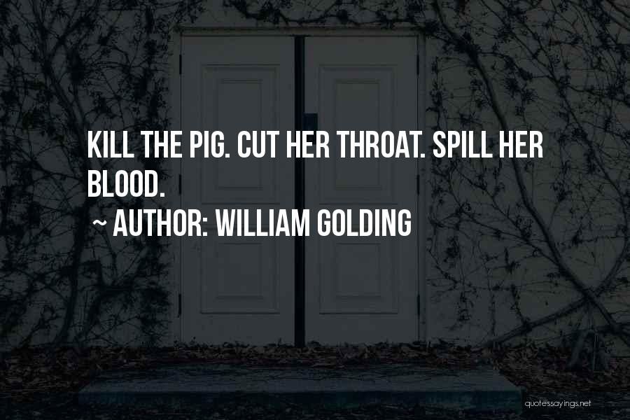 Cut Throat Quotes By William Golding