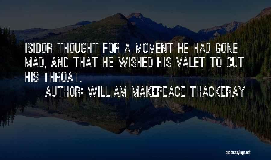 Cut Throat Quotes By William Makepeace Thackeray