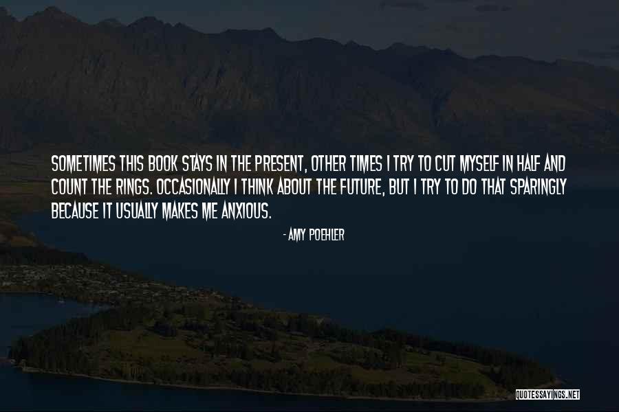 Cut Up Future Present Quotes By Amy Poehler Cut Up Future Present Quotes By Amy Poehler