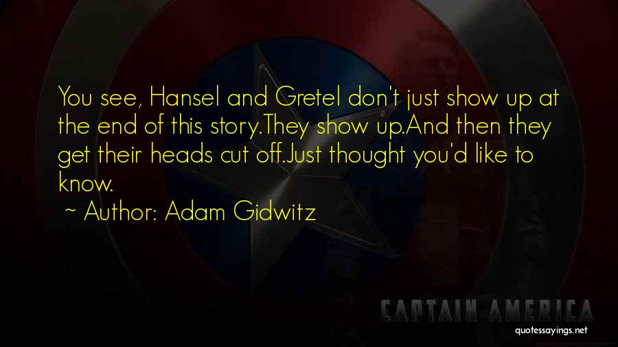 Cut You Off Quotes By Adam Gidwitz