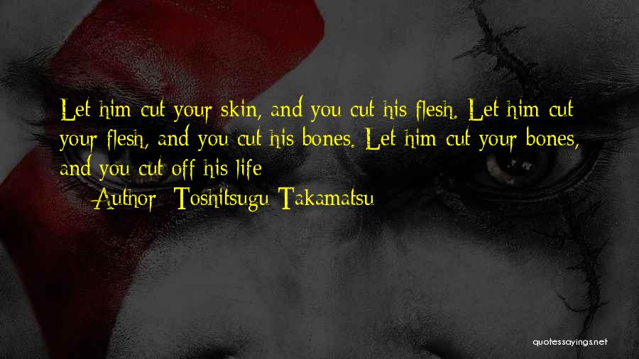 Cut You Off Quotes By Toshitsugu Takamatsu