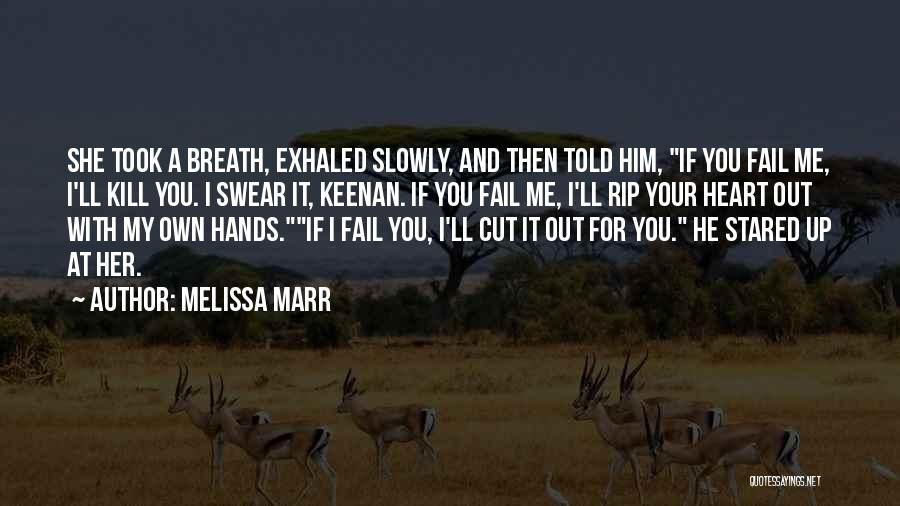 Cut You Out Quotes By Melissa Marr