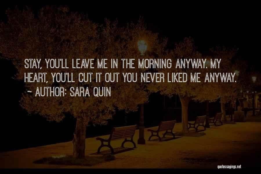 Cut You Out Quotes By Sara Quin