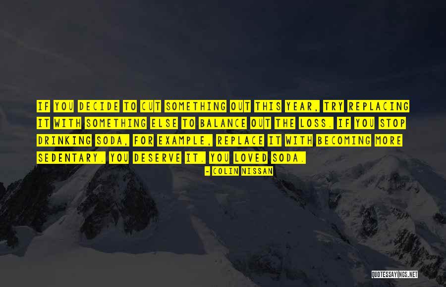 Cut Your Loss Quotes By Colin Nissan Cut Your Loss Quotes By Colin Nissan