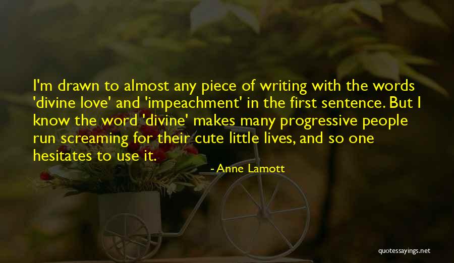 Cute 5 Word Love Quotes By Anne Lamott Cute 5 Word Love Quotes By Anne Lamott