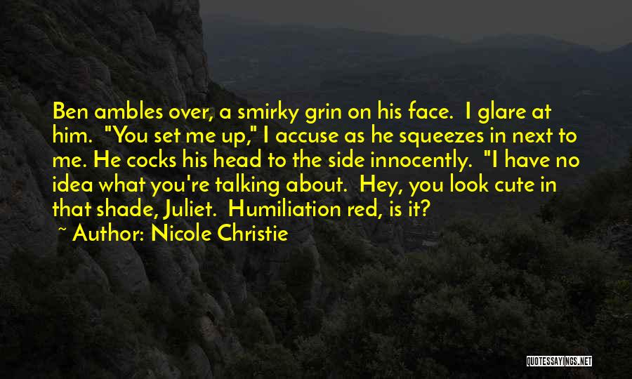 Cute About Him Quotes By Nicole Christie