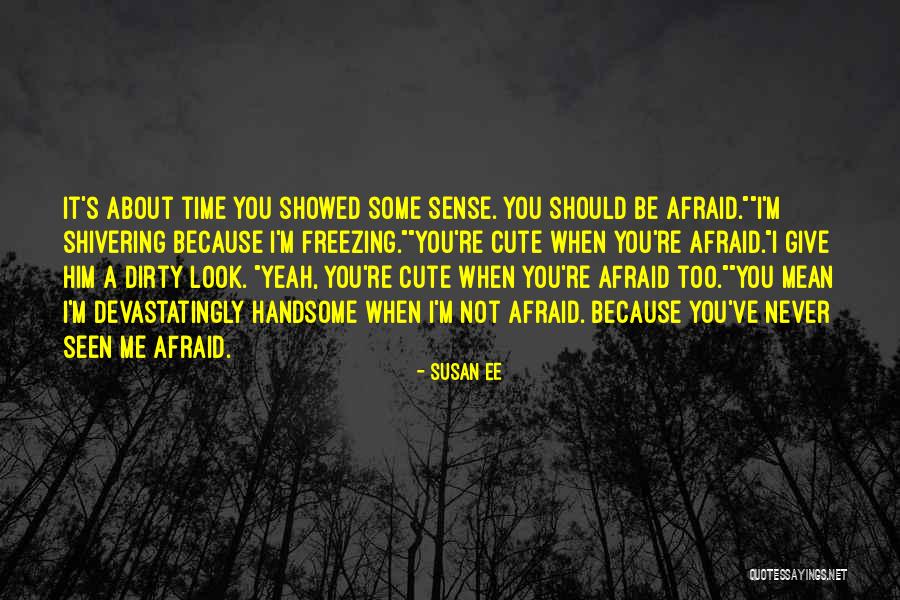 Cute About Him Quotes By Susan Ee Cute About Him Quotes By Susan Ee