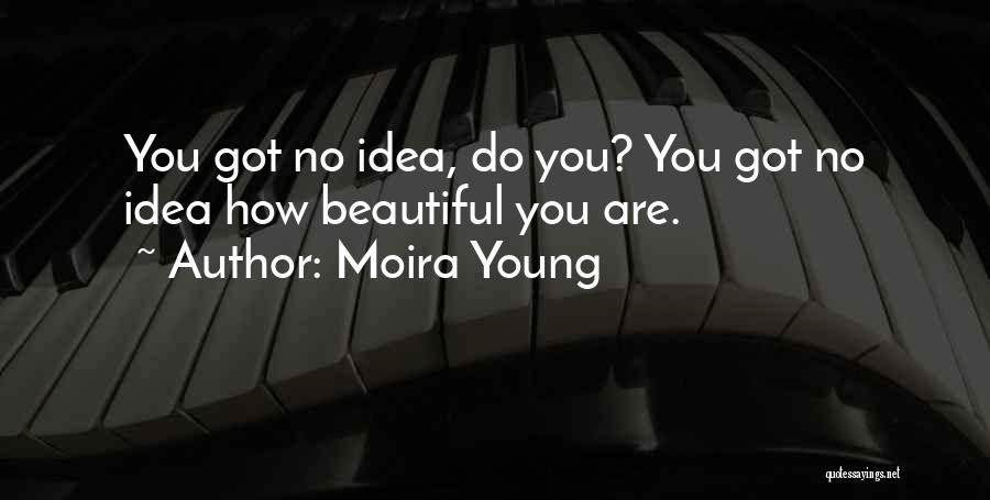 Cute And Beautiful Love Quotes By Moira Young