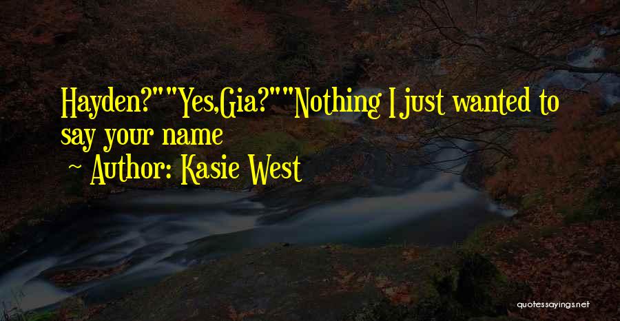 Cute And Funny Love Quotes By Kasie West