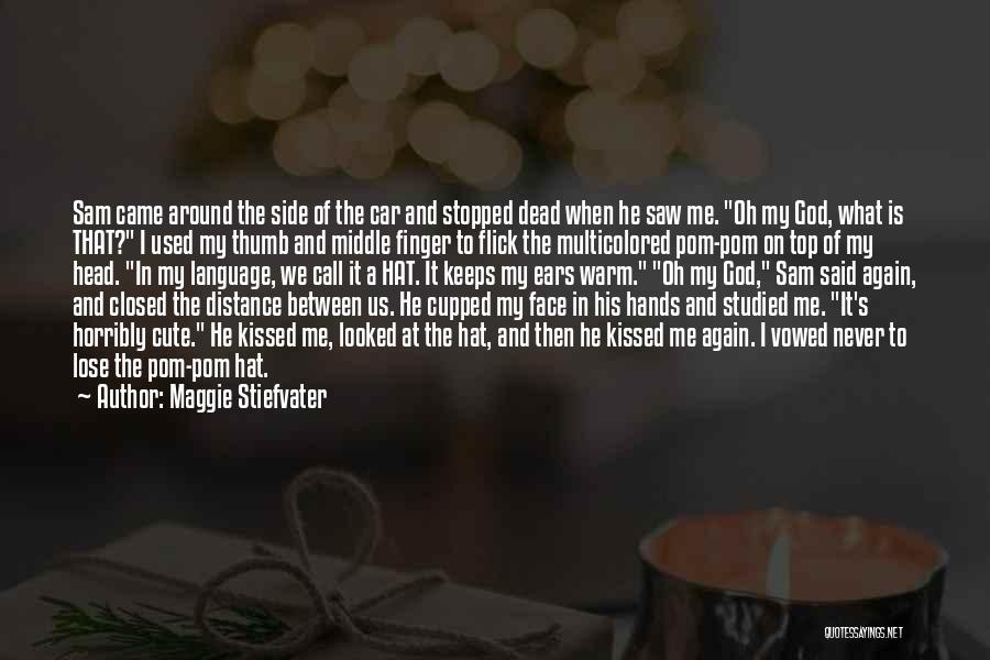 Cute And Funny Love Quotes By Maggie Stiefvater