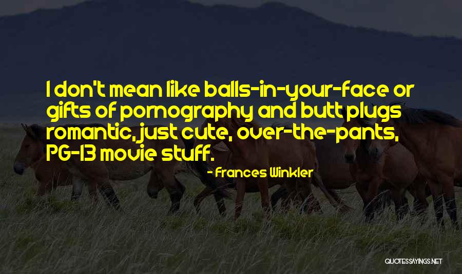 Cute And Funny Quotes By Frances Winkler