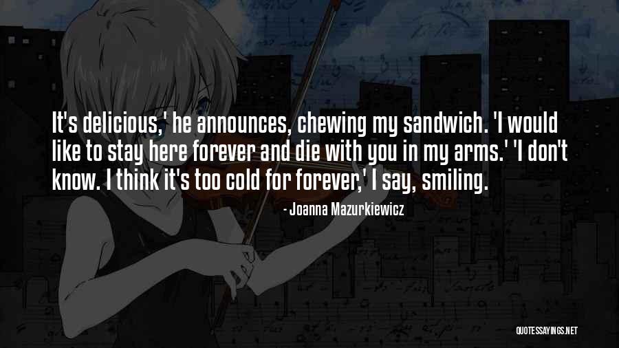 Cute And Funny Quotes By Joanna Mazurkiewicz