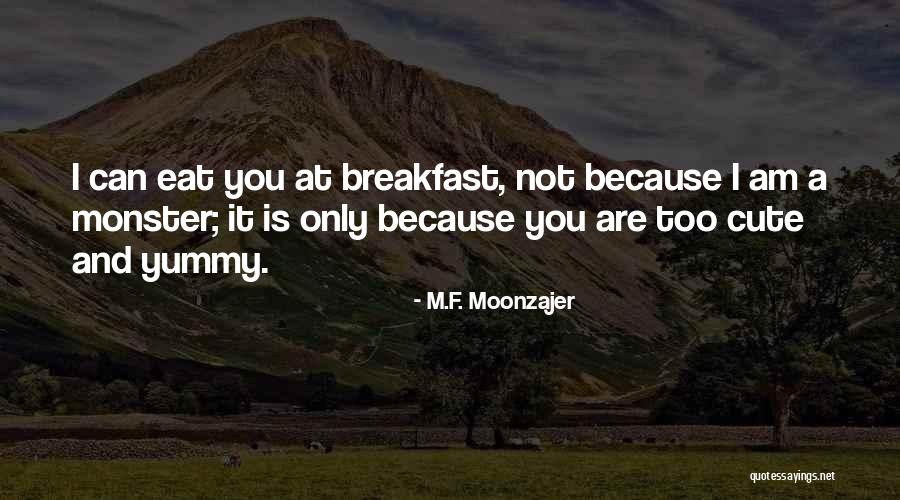 Cute And Funny Quotes By M.F. Moonzajer