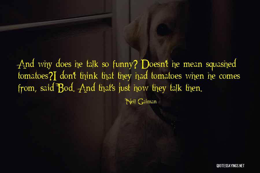 Cute And Funny Quotes By Neil Gaiman