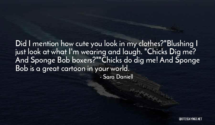 Cute And Funny Quotes By Sara Daniell