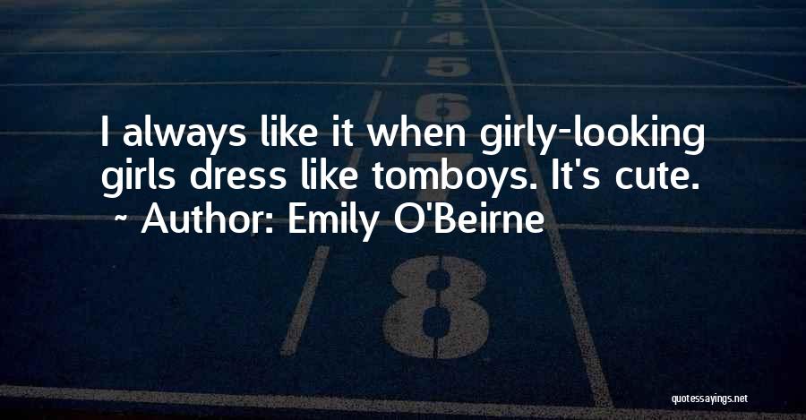 Cute And Girly Quotes By Emily O'Beirne