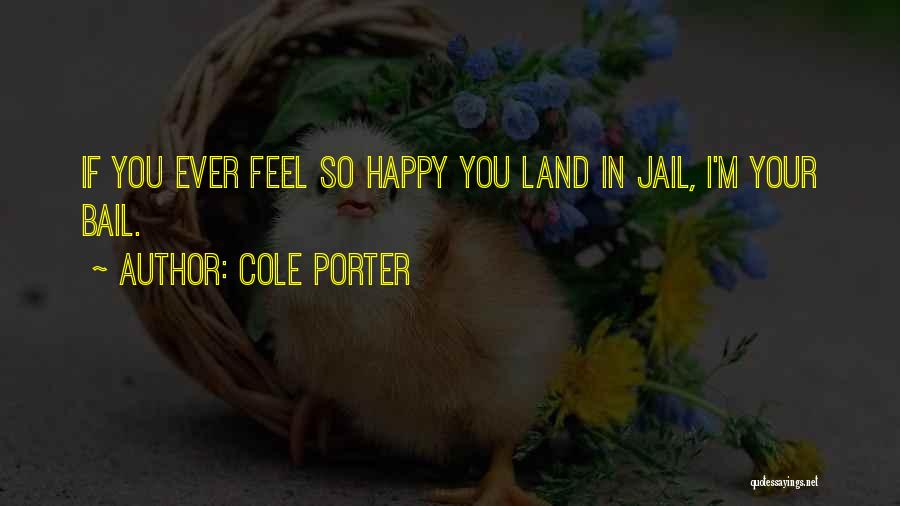 Cute And Happy Quotes By Cole Porter