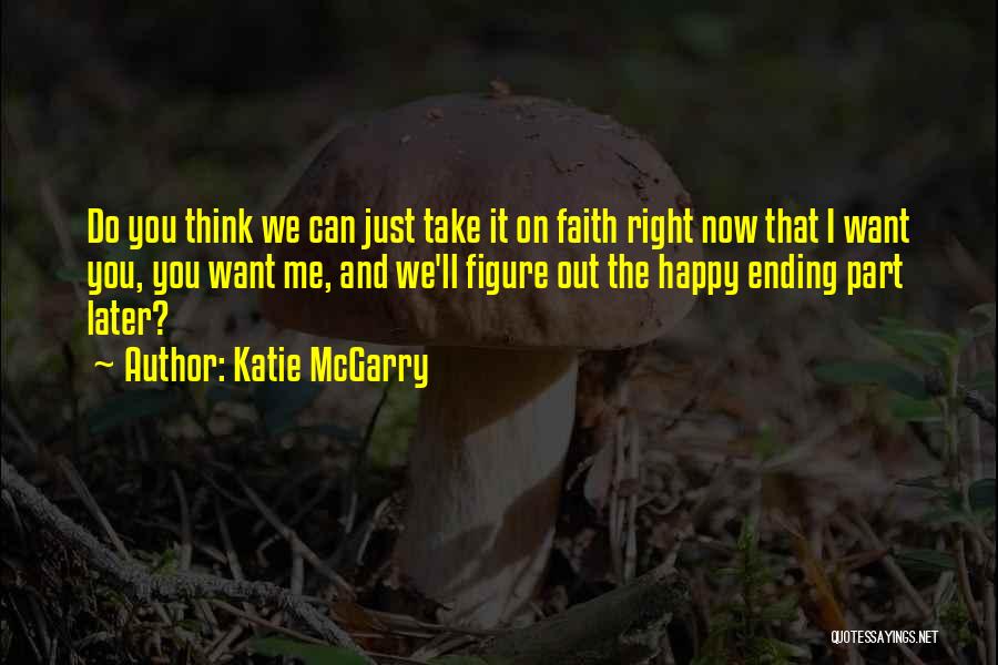 Cute And Happy Quotes By Katie McGarry