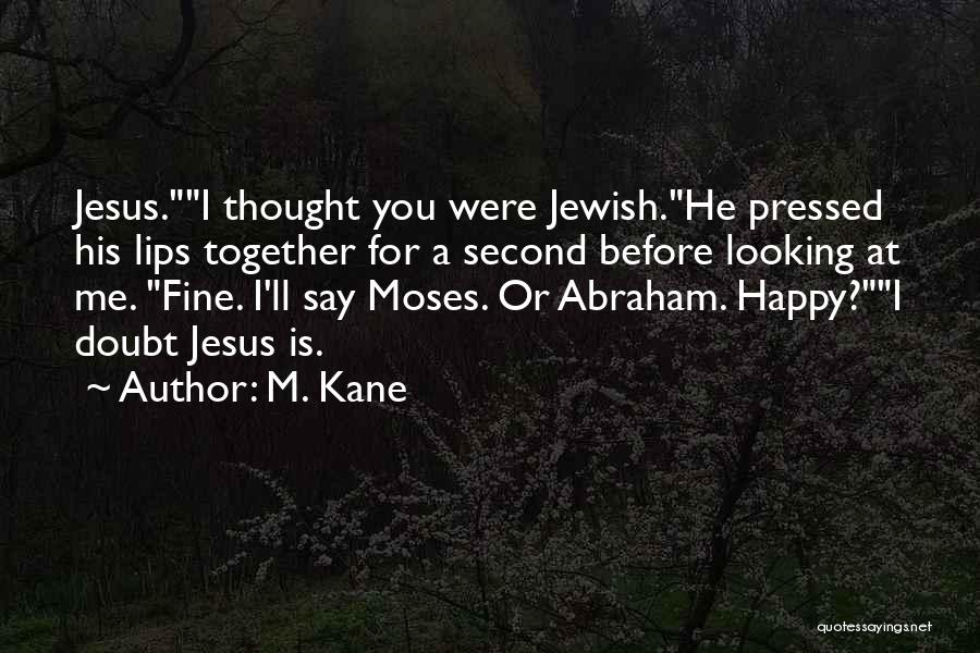 Cute And Happy Quotes By M. Kane