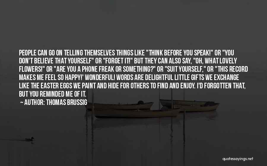 Cute And Happy Quotes By Thomas Brussig