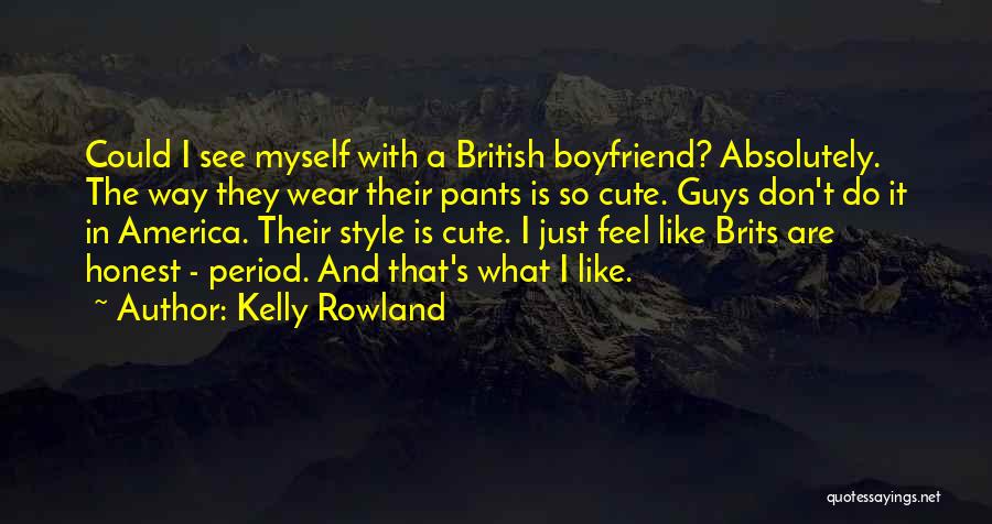 Cute And Quotes By Kelly Rowland