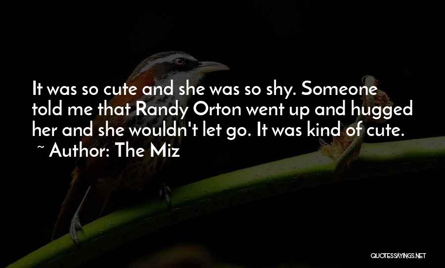 Cute And Quotes By The Miz