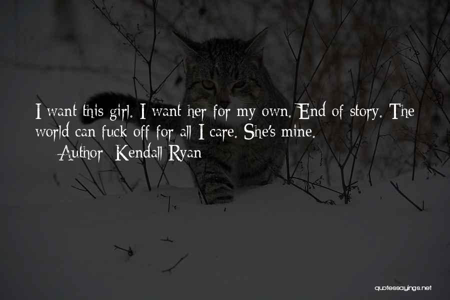 Cute And Romantic Quotes By Kendall Ryan