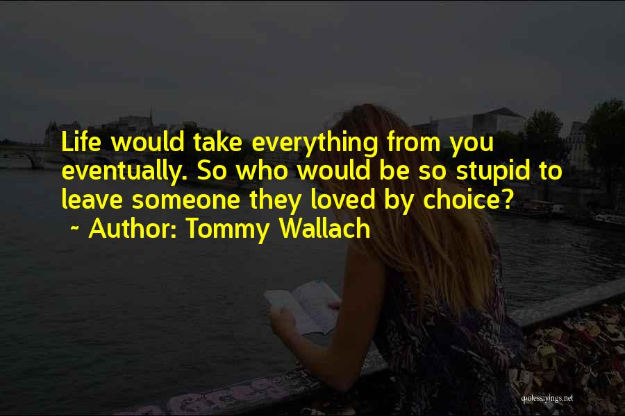 Cute And Romantic Quotes By Tommy Wallach