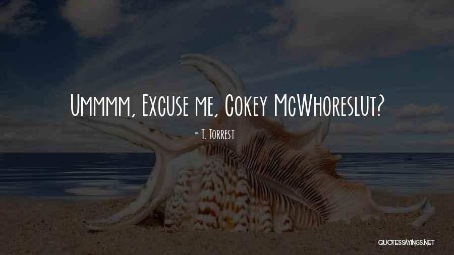 Cute And Short Instagram Quotes By T. Torrest Cute And Short Instagram Quotes By T. Torrest