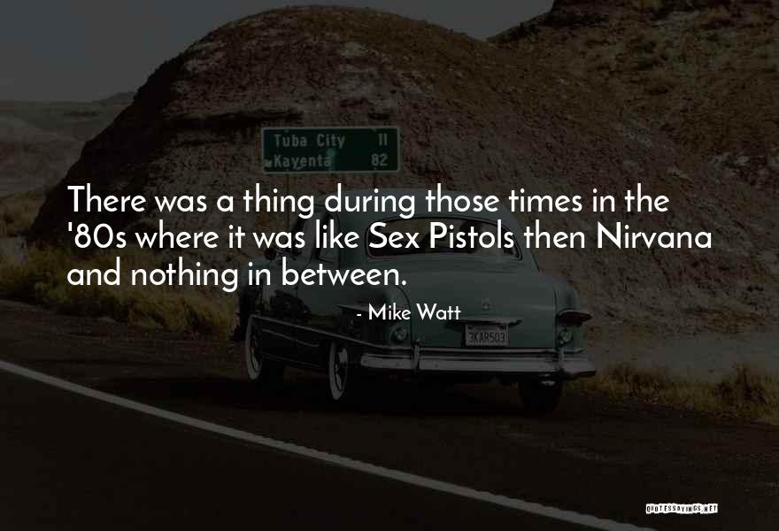 Cute And Sweet Attitude Quotes By Mike Watt Cute And Sweet Attitude Quotes By Mike Watt