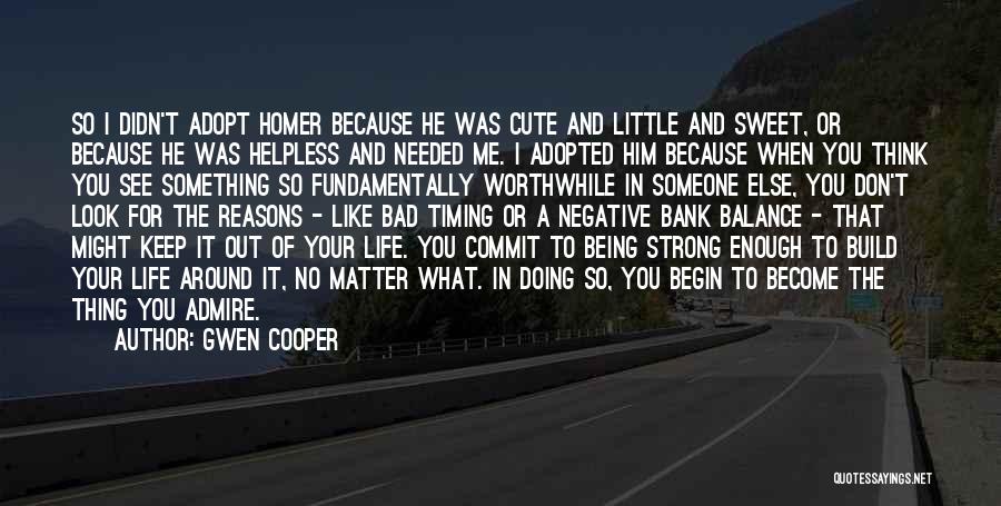 Cute And Sweet Life Quotes By Gwen Cooper
