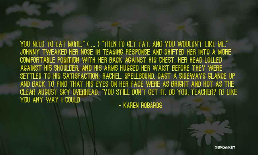 Cute And Sweet Quotes By Karen Robards Cute And Sweet Quotes By Karen Robards