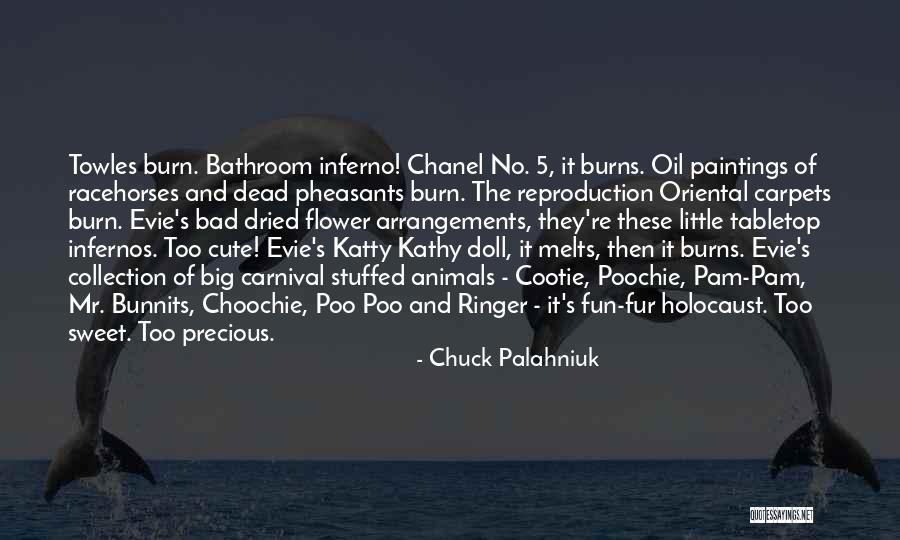 Cute Animals Quotes By Chuck Palahniuk