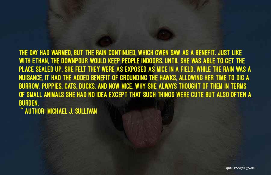 Cute Animals Quotes By Michael J. Sullivan
