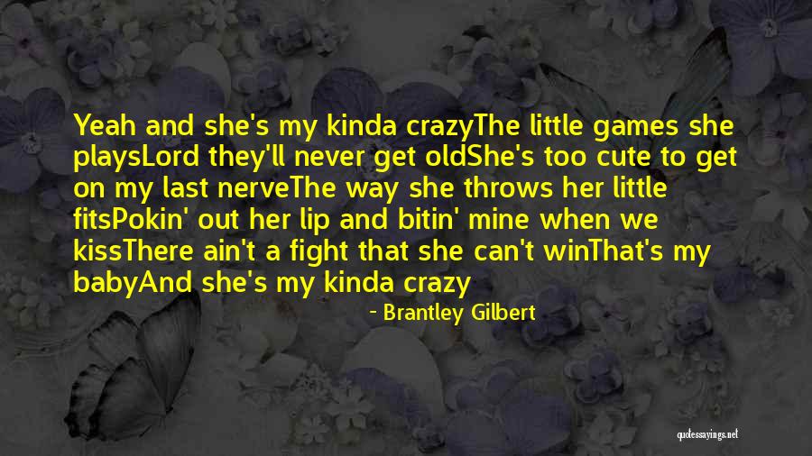 Cute Baby On The Way Quotes By Brantley Gilbert