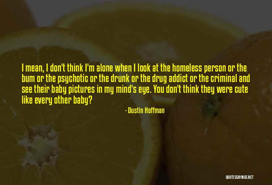 Cute Baby On The Way Quotes By Dustin Hoffman