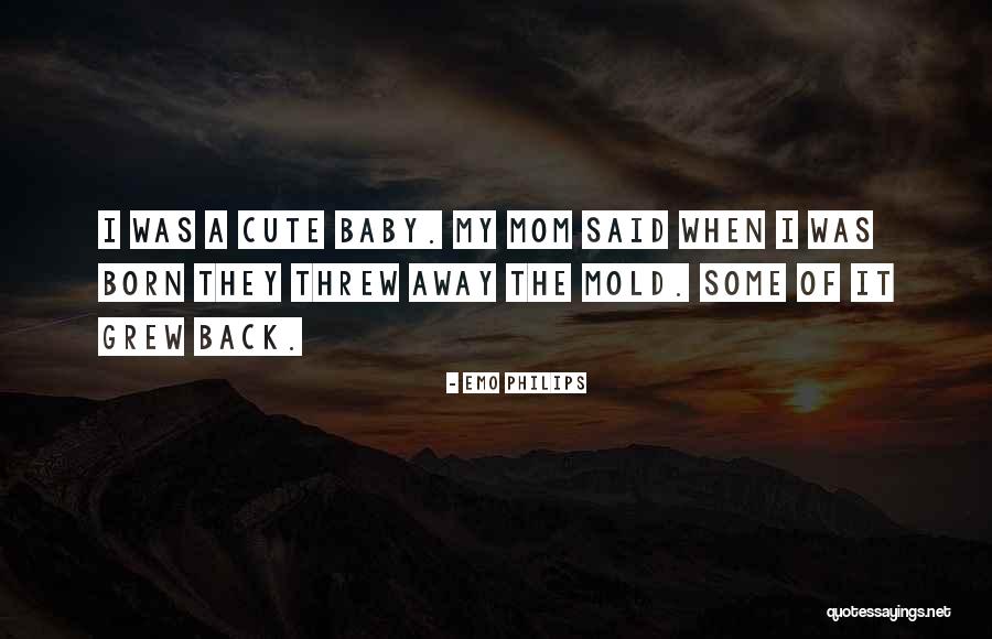 Cute Baby On The Way Quotes By Emo Philips Cute Baby On The Way Quotes By Emo Philips