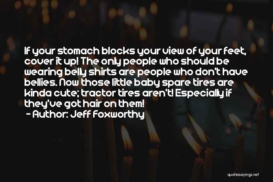 Cute Baby Quotes By Jeff Foxworthy