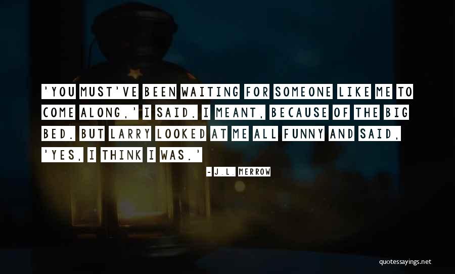 Cute Bed Quotes By J.L. Merrow Cute Bed Quotes By J.L. Merrow