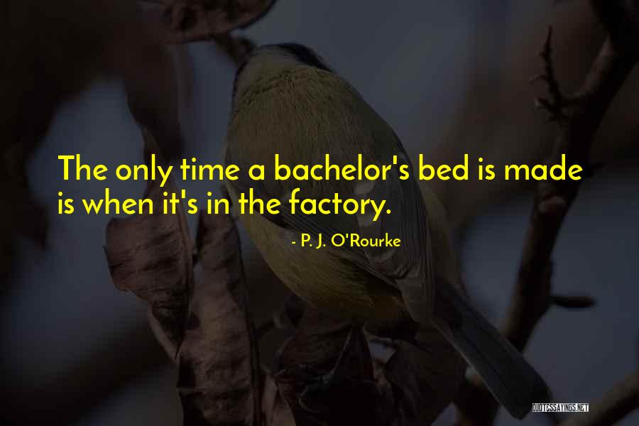 Cute Bed Quotes By P. J. O'Rourke Cute Bed Quotes By P. J. O'Rourke