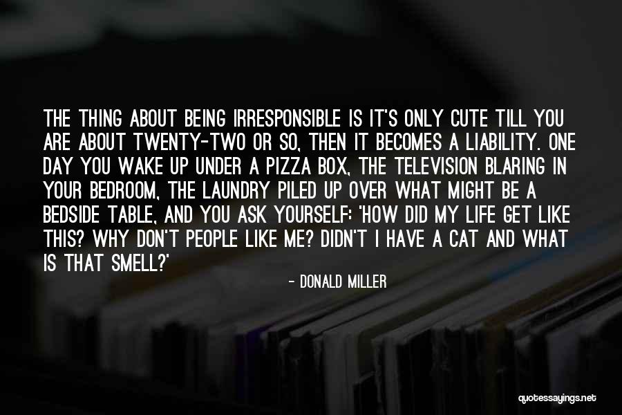 Cute Being Me Quotes By Donald Miller Cute Being Me Quotes By Donald Miller