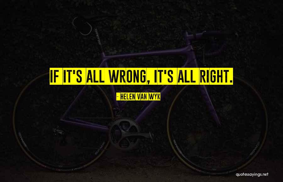 Cute Belittling Quotes By Helen Van Wyk Cute Belittling Quotes By Helen Van Wyk