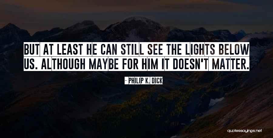 Cute Bi Couple Quotes By Philip K. Dick Cute Bi Couple Quotes By Philip K. Dick